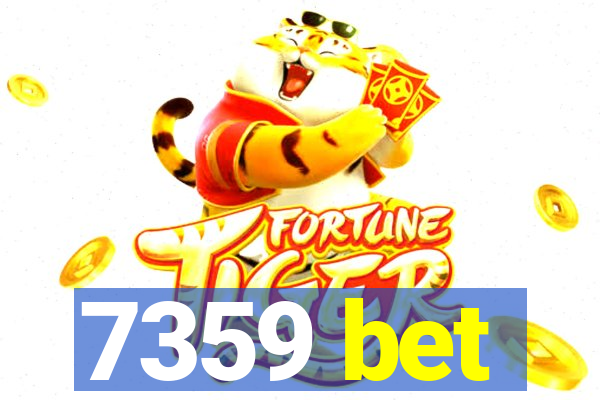 7359 bet